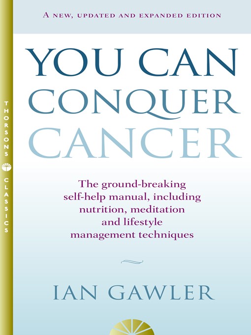 Title details for You Can Conquer Cancer by Ian Gawler - Available